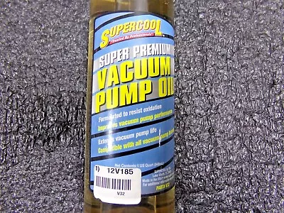 SUPERCOOL Vacuum Pump Oil 32 Oz. BOTTLE (TJ) • $6
