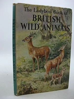 British Wild Animals (A Ladybird Book Series 536) By Cansdale George Hardback • £4.99