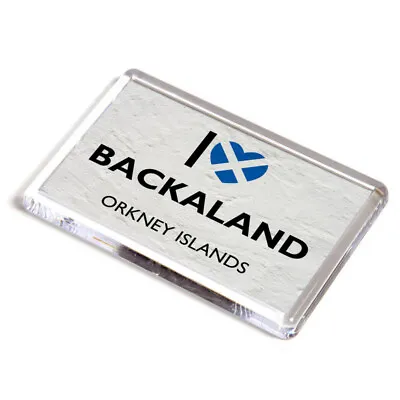 £3.99 • Buy FRIDGE MAGNET - I Love Backaland, Orkney Islands, Scotland