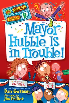 My Weirder School #6: Mayor Hubble Is In Trouble! - Paperback - GOOD • $3.73