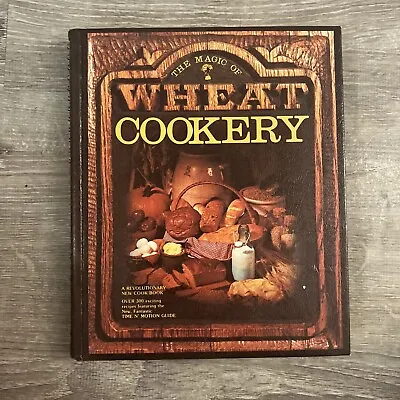 The Magic Of Wheat Cookery Hardcover Cookbook For Magic Mill II And Magic Mixer • $16.99