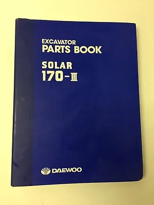 Daewoo Oem Solar 170-III Excavator Parts Book. Daewoo Solar 170-3 Parts Manual. • $99
