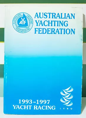 Australian Yachting Federation: 1993-1997 Yacht Racing! Book By IYRU! • $40.15