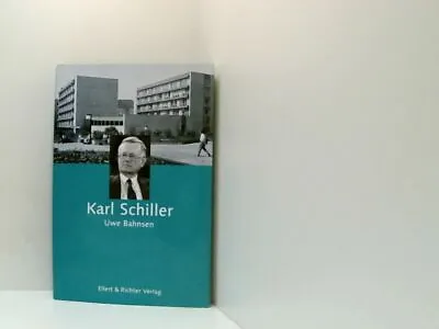 Karl Schiller (Hamburger Köpfe) Uwe Bahnsen Uwe Bahnsen (Autor) Und ZEIT-Stiftun • £26.27