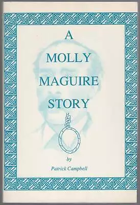 Patrick CAMPBELL / A Molly Maguire Story 1st Edition 1992 • $20