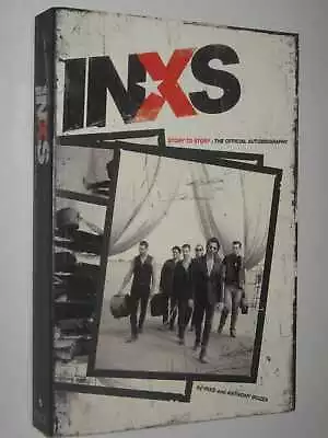 INXS Story To Story - The Official Autobiography By Anthony Bozza Large PB • $15.51