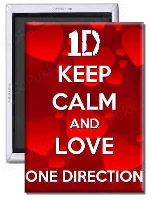 Keep Calm And Love One Direction – 1D Inspired Fridge Magnet • £1.99