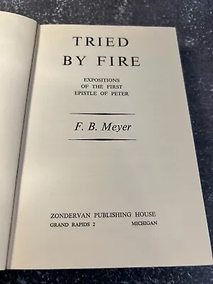Tried By Fire By F. B. Meyer • $13