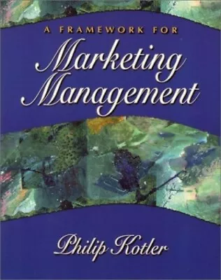 A Framework For Marketing Management By Kotler Philip T. Paperback Book The • $7.78