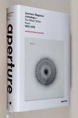 Peter C Bunnell / Aperture Magazine Anthology -- The Minor White Years 1st 2012 • $136.50