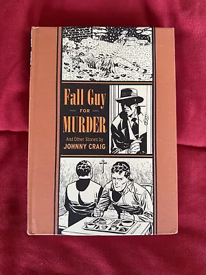 Fall Guy For Murder & Other Stories By Johnny Craig (Fantagraphics 2013) EC • $30