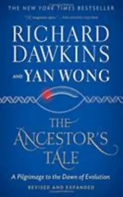 The Ancestor's Tale: A Pilgrimage To The Dawn Of Evolution By Dawkins Richard • $5.17