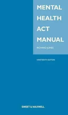 Mental Health Act Manual Jones Richard Good Condition ISBN 0414057481 • £5.30