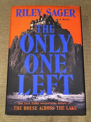 The Only One Left: A Novel By Riley Sager (2023 Hardcover) **BRAND NEW** • $14.95