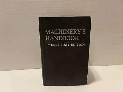 Machinery's Handbook 21st Edition Industrial Press Inc 1980 • $22