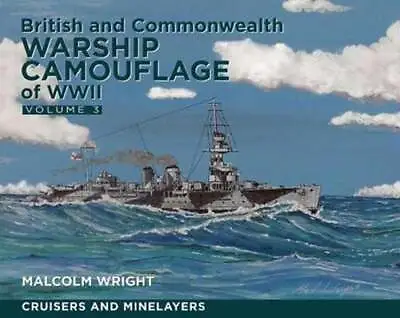 British And Commonwealth Warship Camouflage Of Wwi: Volume 3: Cruisers And: Used • $23.74