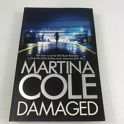 Damaged By Martina Cole DI Kate Burrows Book 4 Large Paperback Thriller • $17.99