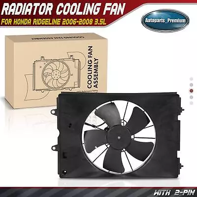 Engine Radiator Cooling Fan W/ Shroud Assembly For Honda Ridgeline 06-08 3.5L • $66.99