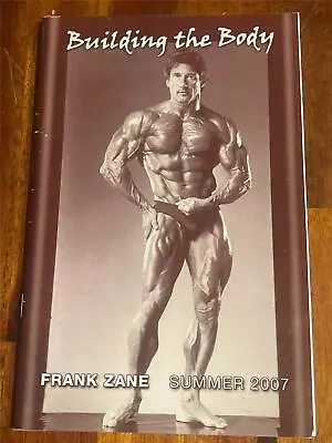 FRANK ZANE Bodybuilding BUILDING THE BODY Newsletter Muscle Booklet SUMMER 2007 • $12.50