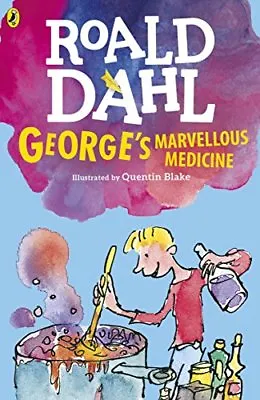 George's Marvellous Medicine (Dahl Fiction) By Roald Dahl Quentin Blake • £2.39