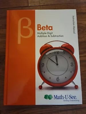 Math U See Beta Instruction Manual Multi-digit Addition & Subtraction  • $12
