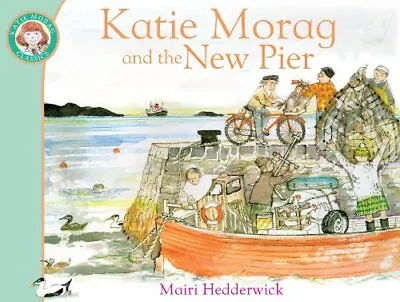 Katie Morag And The New Pier By Hedderwick Mairi Paperback Book The Cheap Fast • £3.49