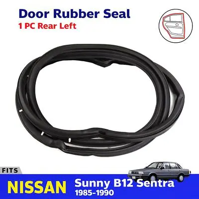 For Nissan Sunny Sentra B12 Sedan 1985-90 Door Rubber Weatherstrip Rear LH EBGO • $63.71