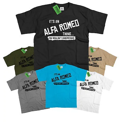 Mens It's An Alfa Romeo Thing... You Wouldn't Understand T Shirt Classic Retro • £12.99