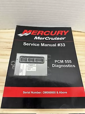 Mercury Marine MerCruiser 90-863757002 PCM 555 Diagnostics Service Manual #33 • $29.99