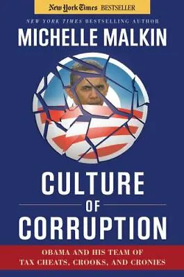 Culture Of Corruption: Obama And- 9781596981096 Hardcover Michelle Malkin New • $7.34