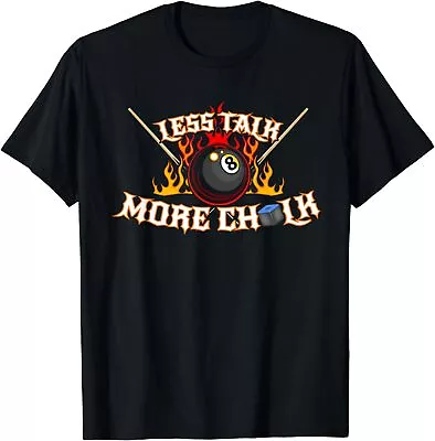 NEW LIMITED Less Talk More Chalk Pool Player Billiards T-Shirt • $22.79