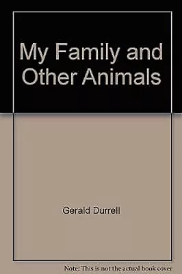 My Family And Other Animals Gerald Durrell: Used; Good Book • £2.30