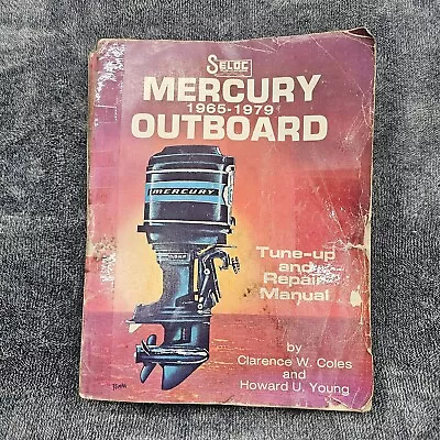 Seloc Mercury Outboard Tune Up And Repair Manual 1965-1979 Marine Boating • $12.97