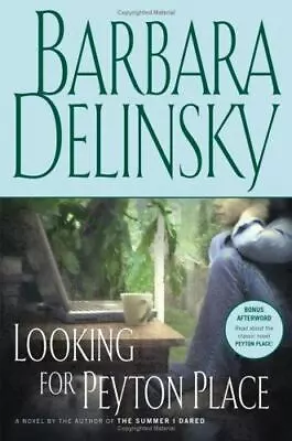 Looking For Peyton Place: A Novel By Delinsky Barbara Good Book • $3.74