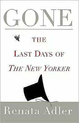 Gone: The Last Days Of The New Yorker • $16.90