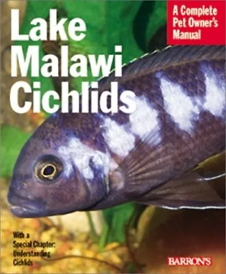 Lake Malawi Cichlids (Complete Pet Owner's Manuals) By Smith Mark Paperback The • £4.67