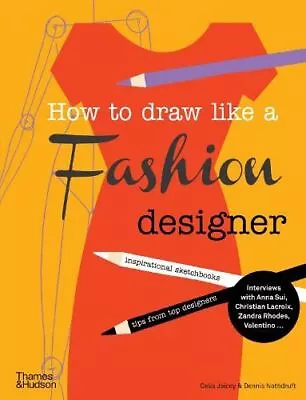 How To Draw Like A Fashion Designer Celia Joicey New Book • £13.40