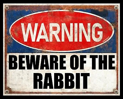 Beware Of The Rabbit Easter Bunny Hutch Metal Plaque Tin Sign Others Listed 2434 • £6.99