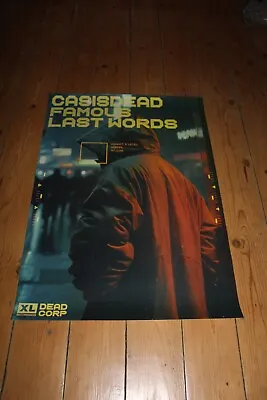 Casisdead - Famous Last Words. Promo Poster • £3