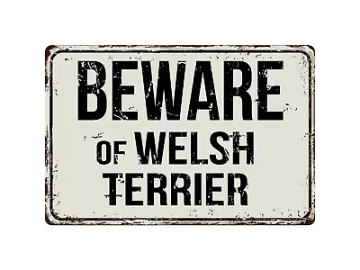 562VS Beware Of Welsh Terrier 8  X 12  Vintage Aluminum Retro Metal Sign • $12.99