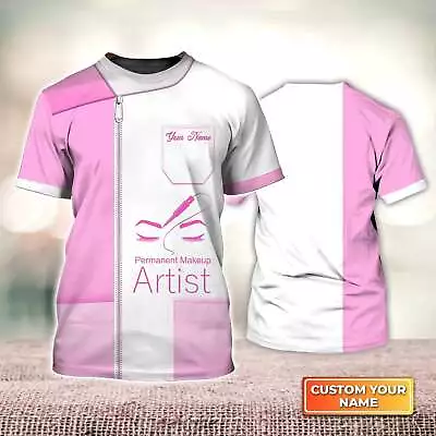 Pink Permanent Makeup Artist 3D Custom Name Tshirt Make Up Artist Gift_6821 • $16.99