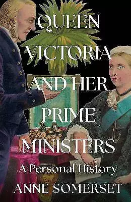 Queen Victoria And Her Prime Ministers Anne Somer • £21.22