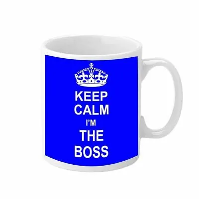 Keep Calm And Carry On I'm The BOSS Mug Cup Gift Mug • £8.49