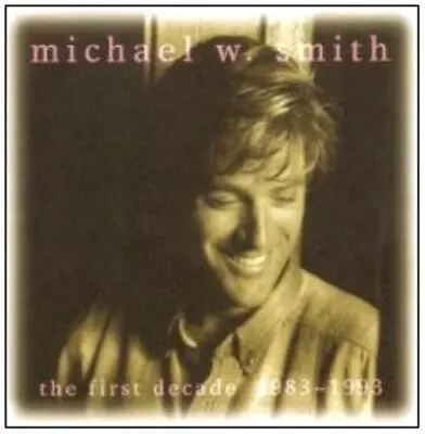 Michael W. Smith : The First Decade: 1983-1993 CD Expertly Refurbished Product • £2.71