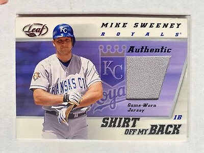 2002 Leaf Shirt Off My Back Royals Baseball Card #MS Mike Sweeney Jsy • $0.99