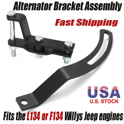 Fit Willys Jeep Engines L134 F134 CJ2A CJ3B CJ3A Alternator Bracket Assembly Kit • $94.99