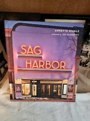 Sag Harbor : 100 Years Of Film In The Village By Annette Hinkle  • $39.99