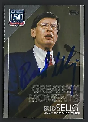 2019 Topps Bud Selig Greatest Moments Card 150-54 Autograph Signed HOF • $19.99