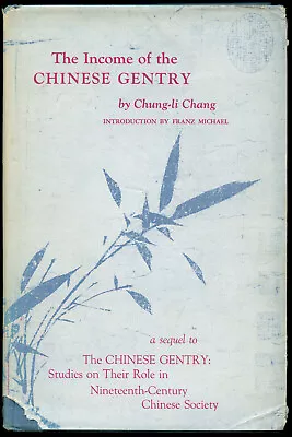 Chung-li Chang Franz Michael / The Income Of The Chinese Gentry 1st Ed 1962 • $20