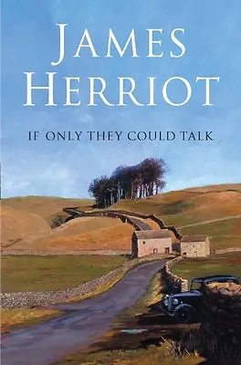 If Only They Could Talk By  James Herriot. 9780330447089 • £2.60